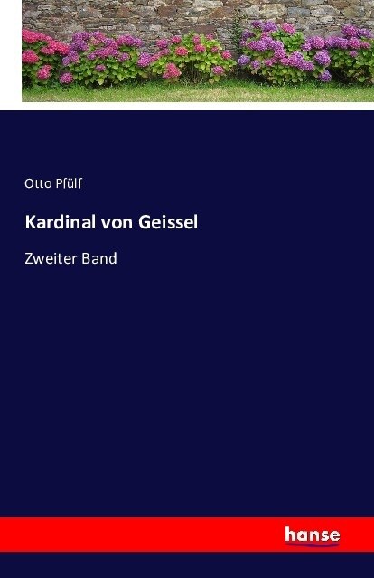 Kardinal von Geissel: Zweiter Band (Paperback)