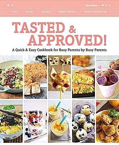 Tasted & Approved!: A Quick & Easy Cookbook for Busy Parents by Busy Parents (Paperback)