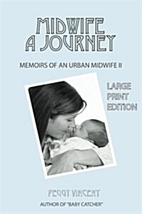 Midwife: A Journey (Large Print) (Paperback)