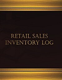 Retail Sales Inventory Log (Log Book, Journal - 125 Pgs, 8.5 X 11 Inches): Retail Sales Inventory Logbook (Wine Cover, X-Large) (Paperback)
