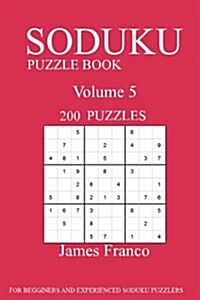 Sudoku Puzzle Book: 200 Puzzles-Volume 5 (Paperback)