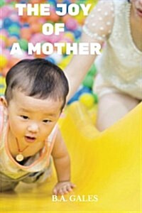 The Joy of a Mother (Paperback)