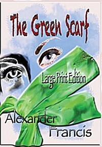 The Green Scarf: Large Print Edition (Paperback)