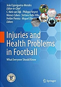 Injuries and Health Problems in Football: What Everyone Should Know (Hardcover, 2017)