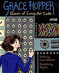 Grace Hopper: Queen of Computer Codevolume 1 (Hardcover)
