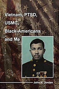Vietnam, Ptsd, USMC, Black-Americans and Me (Paperback)