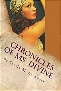 Chronicles of Ms. Divine (Paperback)