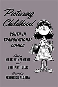 Picturing Childhood: Youth in Transnational Comics (Hardcover)