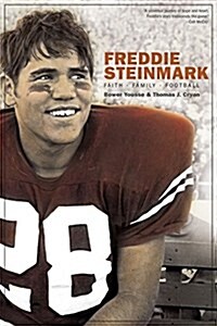 Freddie Steinmark: Faith, Family, Football (Paperback)