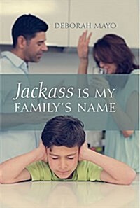 Jackass Is My Familys Name (Hardcover)