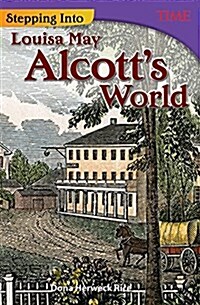 Stepping Into Louisa May Alcotts World (Paperback, 2)