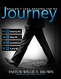 Wouldnt Take Nothing for My Journey (Paperback)