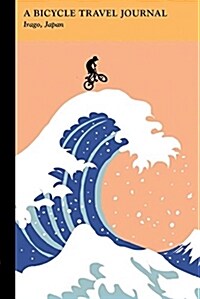 Irago, Japan: A Bicycle Travel Journal (Paperback)