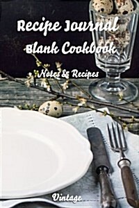 Vintage: Recipe Journal Blank Cookbook Recipes & Notes: (Cooking Gifts, Season, Holiday) (Paperback)