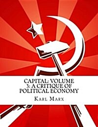 Capital: Volume 3: A Critique of Political Economy (Paperback)