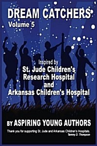 Dream Catchers Volume 5: Aspiring Young Authors (Paperback)