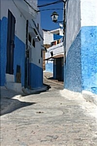 Narrow Street in Oudaia Kasbah in Rabat Morocco Journal: 150 Page Lined Notebook/Diary (Paperback)