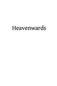 Heavenwards (Paperback)