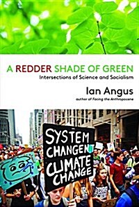 A Redder Shade of Green: Intersections of Science and Socialism (Hardcover)