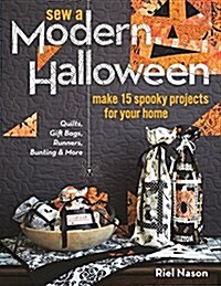Sew a Modern Halloween: Make 15 Spooky Projects for Your Home (Paperback)