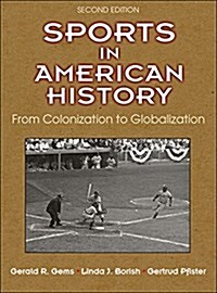 Sports in American History: From Colonization to Globalization (Hardcover, 2)
