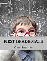 First Grade Math: For Home School or Extra Practice (Paperback)