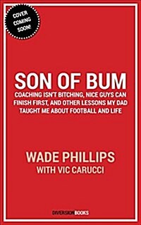 Son of Bum: Lessons My Dad Taught Me about Football and Life (Hardcover)