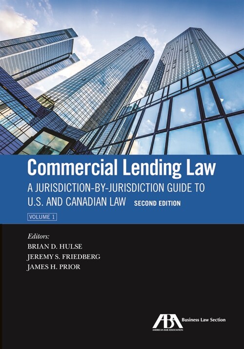 Commercial Lending Law: A Jurisdiction-By-Jurisdiction Guide to U.S. and Canadian Law, Second Edition (Paperback, 2)
