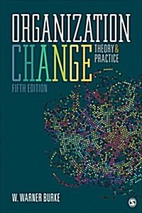 Organization Change: Theory and Practice (Paperback)