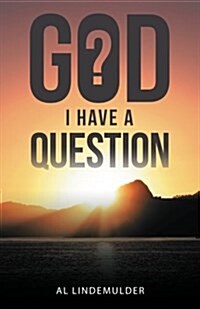 God I Have a Question (Paperback)