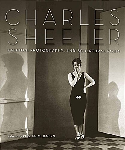 Charles Sheeler: Fashion, Photography, and Sculptural Form (Hardcover)