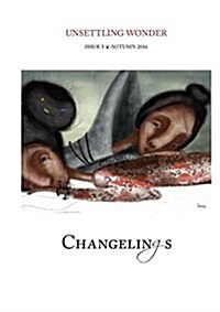 Unsettling Wonder Issue 5: Changelings (Paperback)