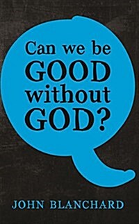 Can We Be Good Without God ? (Paperback, 2016)