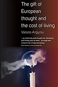 The Gift of European Thought and the Cost of Living (Paperback)