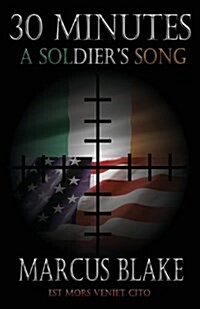 30 Minutes: A Soldiers Song - Book 3 (Paperback)