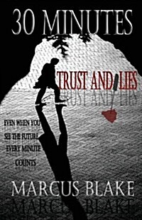 30 Minutes: Trust and Lies - Book 1 (Paperback)