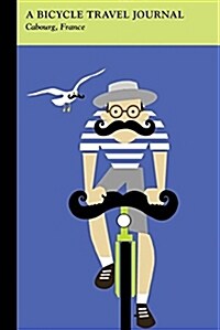 Cabourg, France: A Bicycle Travel Journal (Paperback)