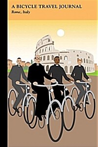 Rome, Italy: A Bicycle Travel Journal (Paperback)