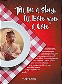 Tell Me a Story, Ill Bake You a Cake (Hardcover)
