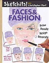 Sketchits! Faces & Fashion: Draw and Complete 100+ Color Templates (Paperback)