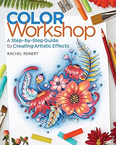 Color Workshop: A Step-By-Step Guide to Creating Artistic Effects (Paperback)