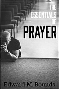 The Essentials of Prayer (Paperback)