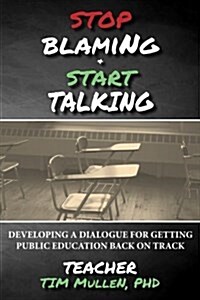 Stop Blaming and Start Talking (Paperback)