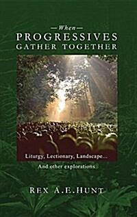 When Progressives Gather Together (Hardcover)