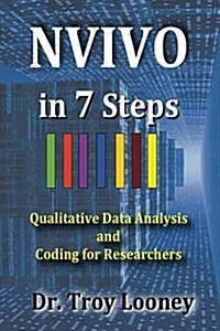 Nvivo in 7 Steps: Qualitative Data Analysis and Coding for Researchers (Paperback)