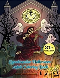 Spooktacular Halloween Adult Coloring Book: Autumn Halloween Fantasy Art with Witches, Cats, Vampires, Zombies, Skulls, Shakespeare and More (Paperback)