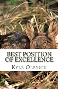 Best Position of Excellence: The Creatures Suit (Paperback)