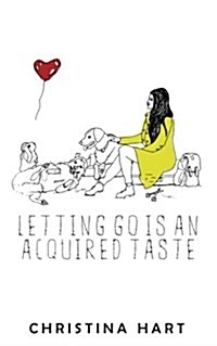 Letting Go Is an Acquired Taste (Paperback)