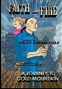 Faith and Fire: Journey to Gold Mountain (Paperback)