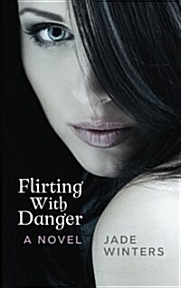 Flirting with Danger (Paperback)